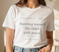 Running Toward the Chaos With Peace Tee