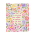 Romans 15:13 "God of Hope" Floral Fleece Blanket