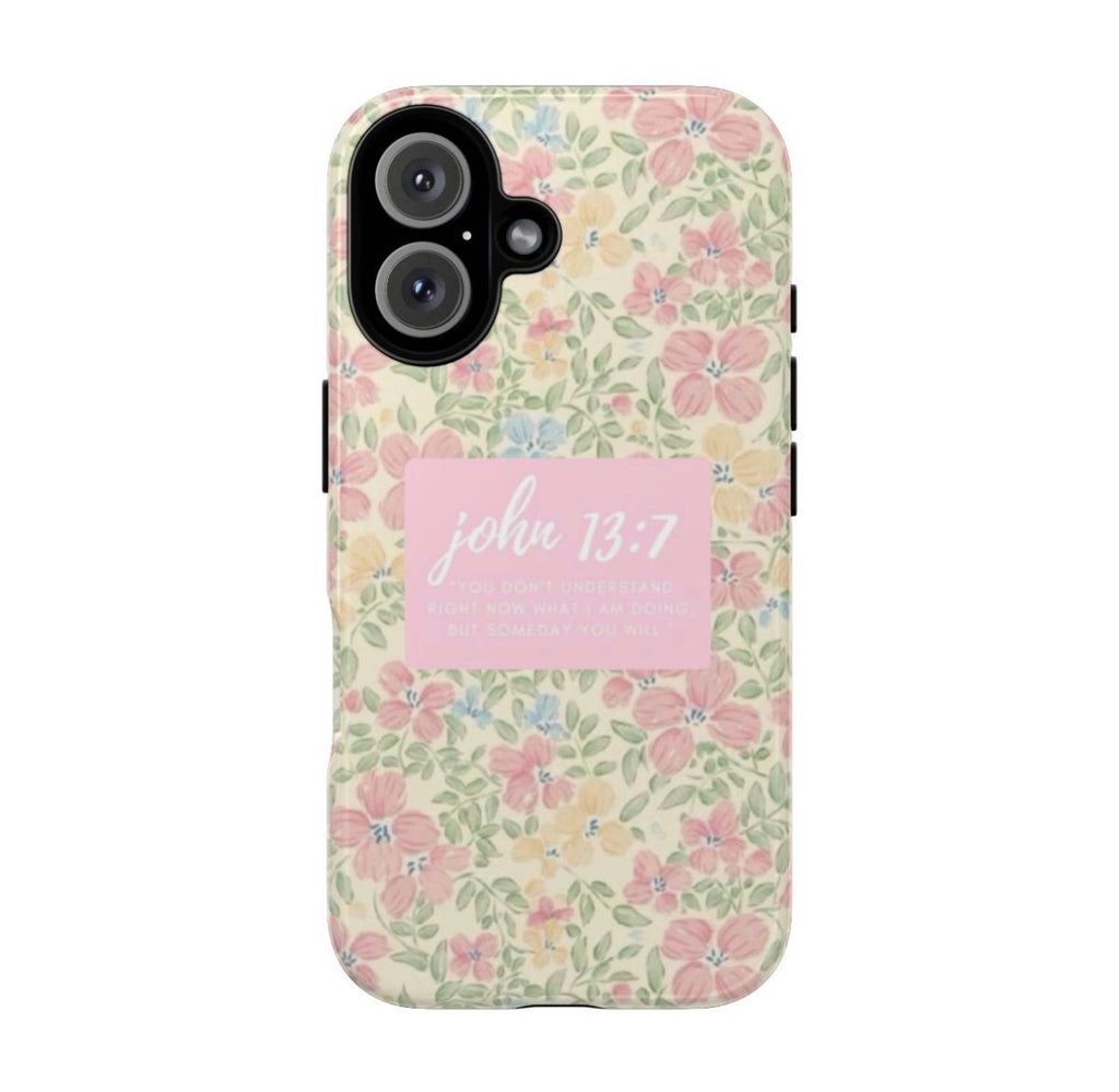 Pretty in His Promise™ | John 13:7 Floral Christian Phone Case