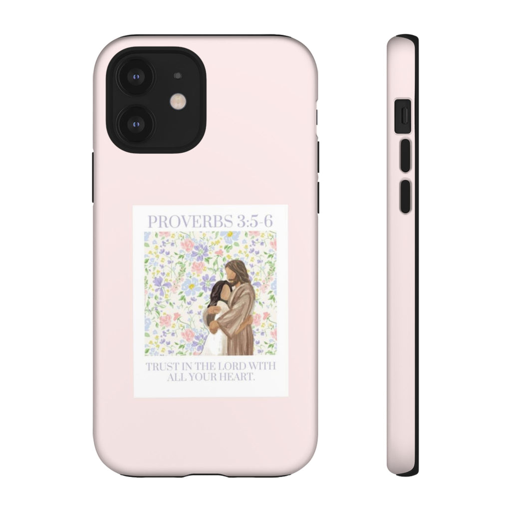 Trust Her Heart Phone Case — Proverbs 3:5-6